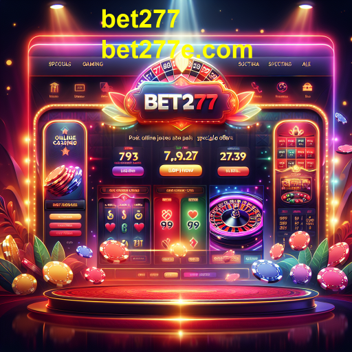 Descubra as Ofertas Especiais do bet277: Oportunidades Imperdíveis para Jogadores